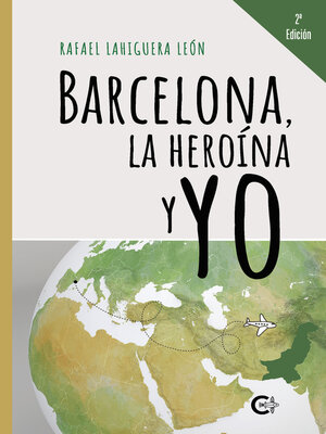cover image of Barcelona, la heroína y yo